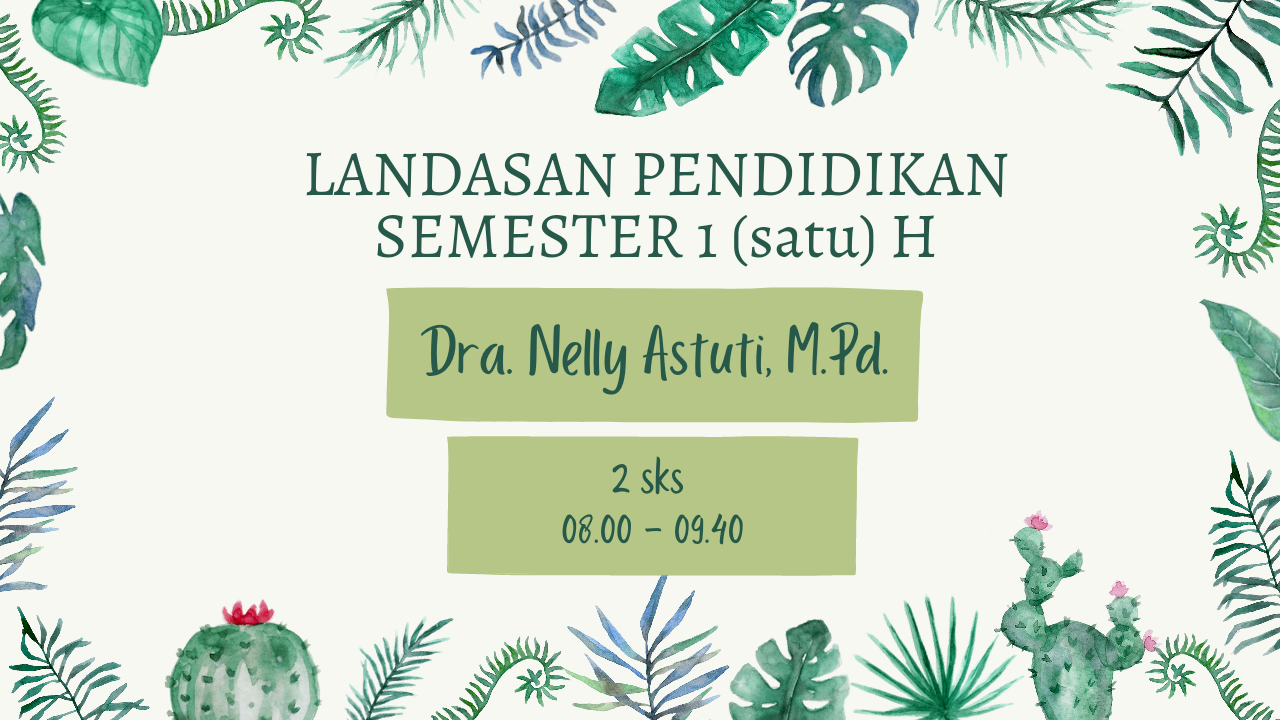 PGSD Landasan Pendidikan Kelas 1 H Semester Ganjil Tahun Ajaran 2021/2022
