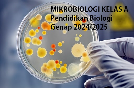 PSPB_Mikrobiologi_Kelas A_Genap 2024/2025