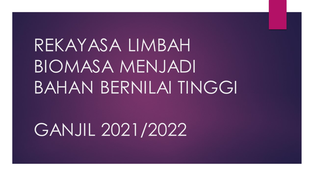 PASCA_MIL_REKAYASA LIMBAH BIOMASSA_GANJIL 2021/2022