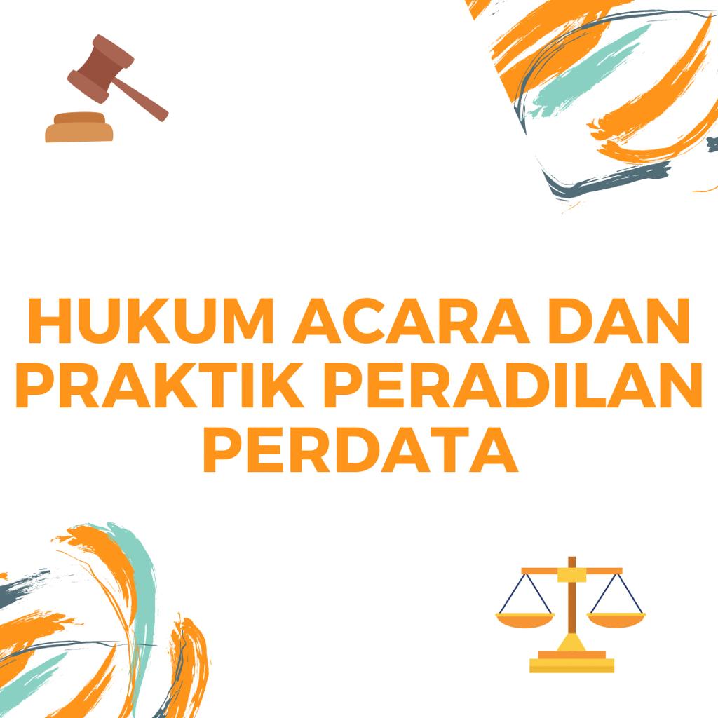 FH_S1_HUKUM ACARA DAN PRAKTIK PERADILAN PERDATA_AMNAWATI_GANJIL 21/22