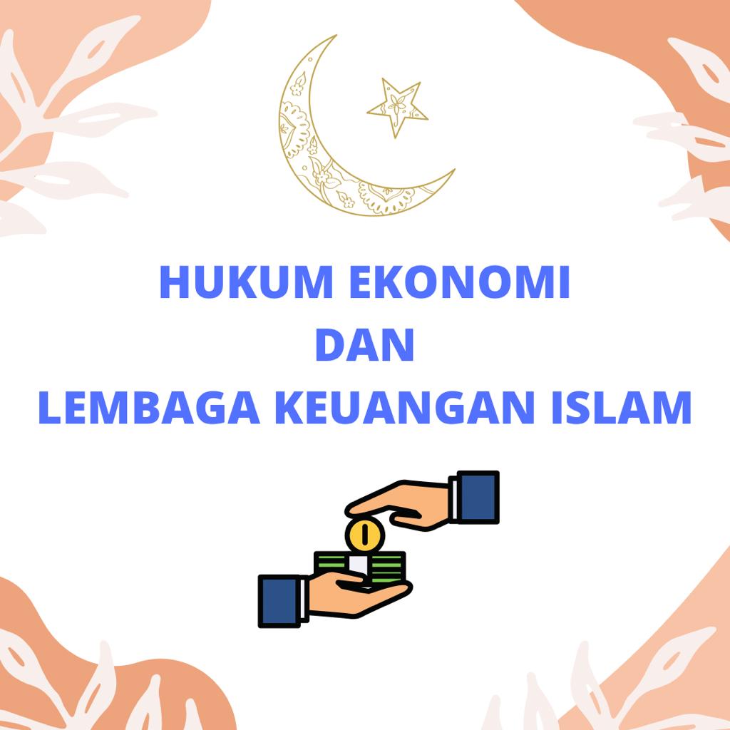 FH_S1_HUKUM EKONOMI DAN LEMBAGA KEUANGAN ISLAM_AMNAWATI_GANJIL 21/22