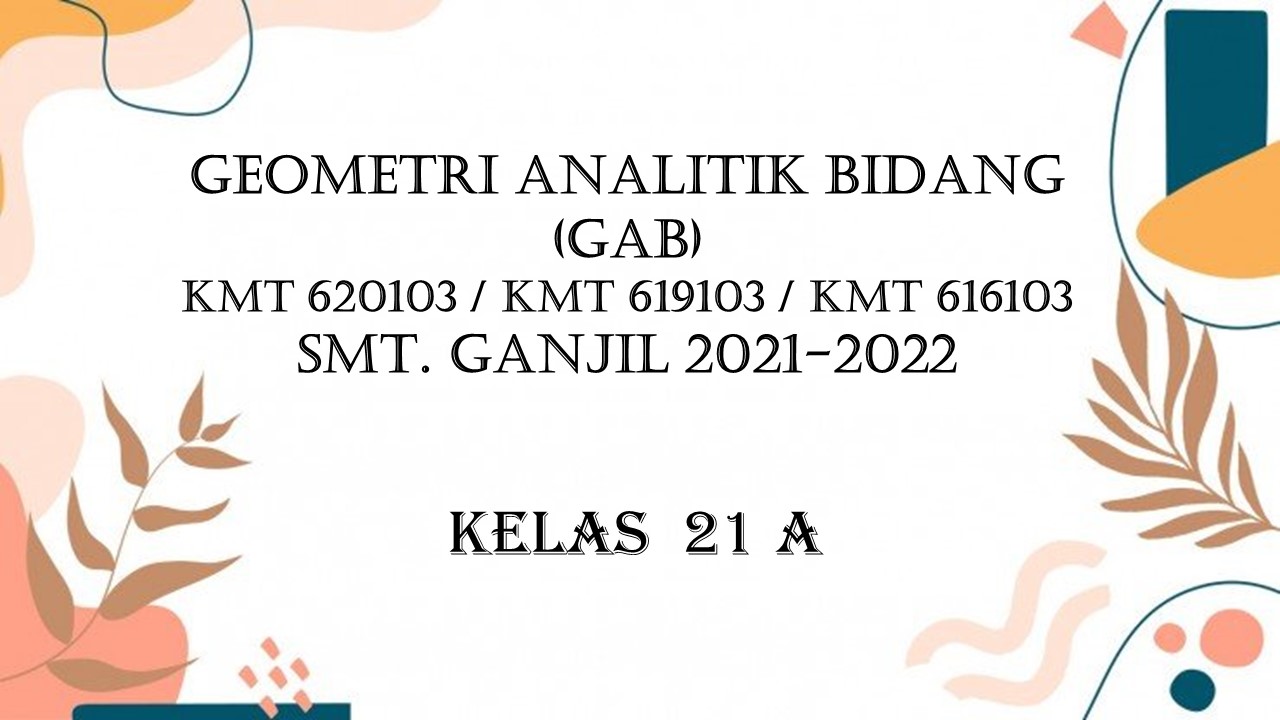 Geometri Analitik Bidang GANJIL 2021/2022 (21A)