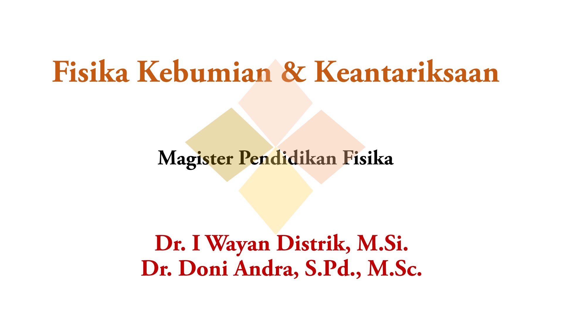 Fisika Kebumian dan Keantariksaan - MPF 2021