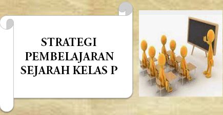 PSPS_Strategi Pembelajaran Sejarah_Kelas P_Ganjil_2021/2022