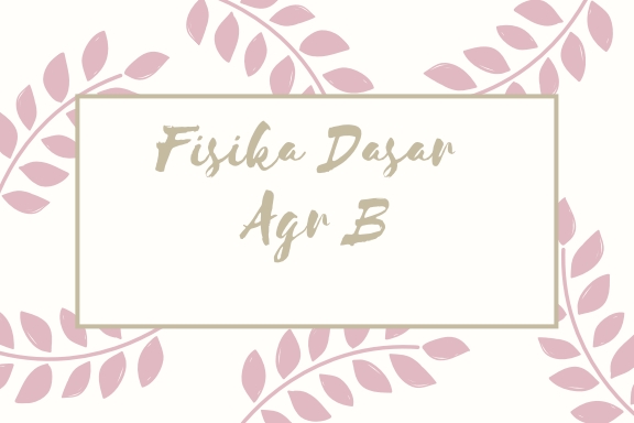 Fisika Dasar Agr B 21/22