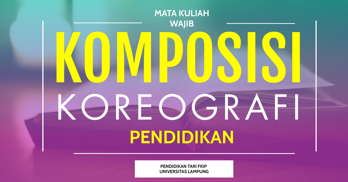 KOMPOSISI KOREOGRAFI PENDIDIKAN