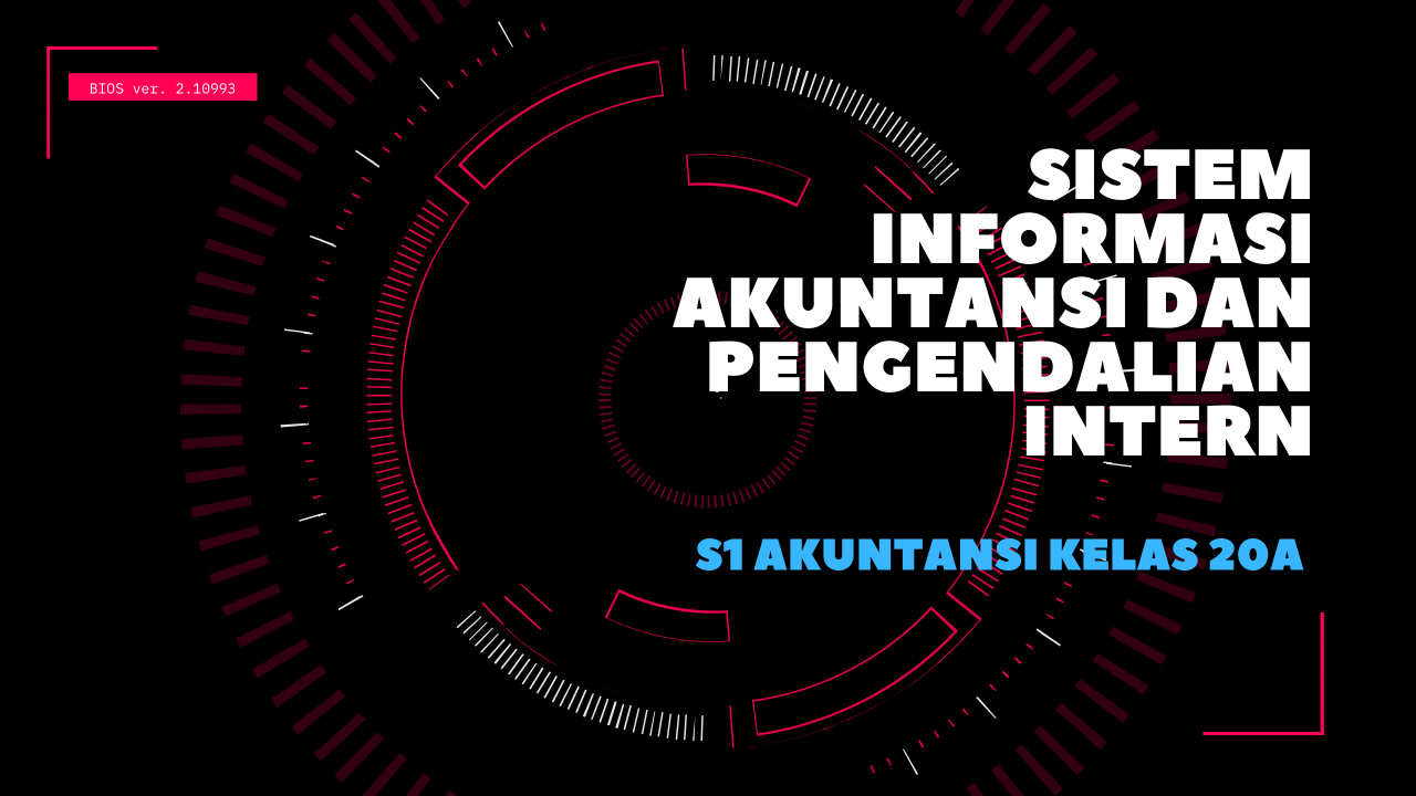S1AKT SIA &amp; PI KELAS 20A GANJIL 2021/2022