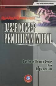 DASAR KONSEP PENDIDIKAN MORAL KELAS A