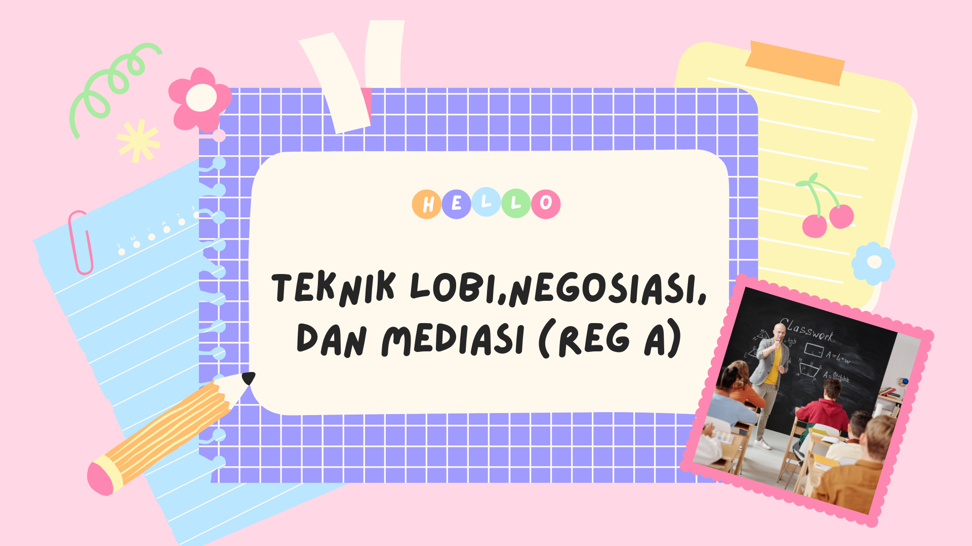 Teknik Lobi, Negosiasi dan Mediasi (REG A)