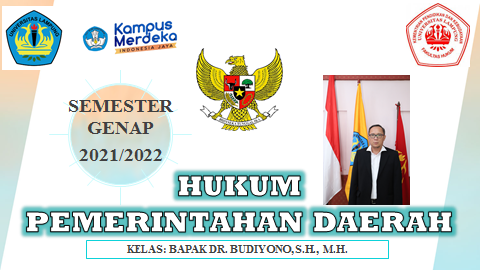 FH S1 ILMU HUKUM- HUKUM PEMERINTAHAN DAERAH KELAS BAPAK DR. BUDIYONO, S.H., M.H. GENAP 2021/2022