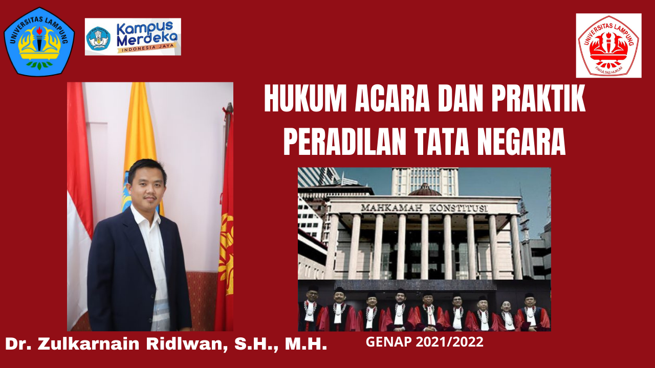 FH_S1ILMU HUKUM_HUKUM ACARA DAN PRAKTIK PERADILAN TATA NEGARA_Dr. ZULKARNAIN RIDLWAN SH., MH._GENAP 2021/2022