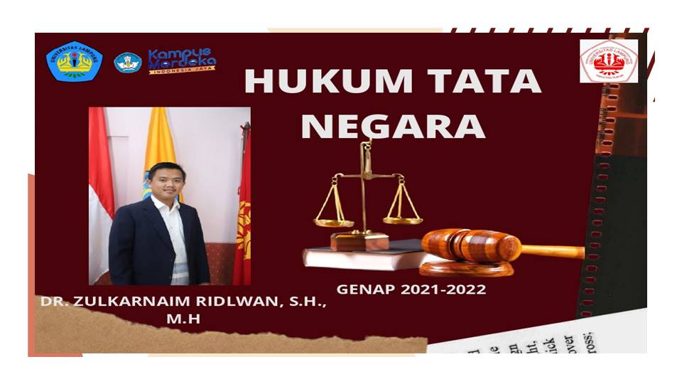 FH_S1 ILMU HUKUM_HUKUM TATA NEGARA_DR. ZULKARNAIN RIDLWAN, S.H., M.H_GENAP 2021/2022