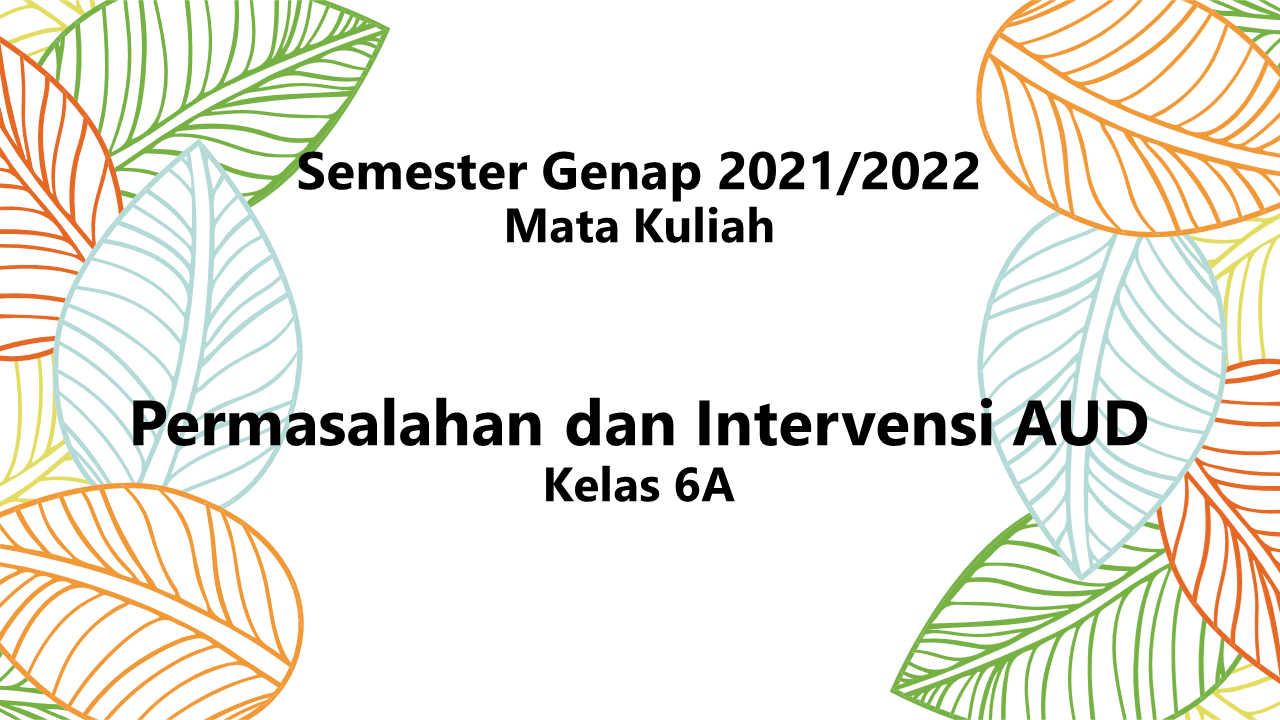 Permasalahan dan Intervensi AUD Kelas 6A