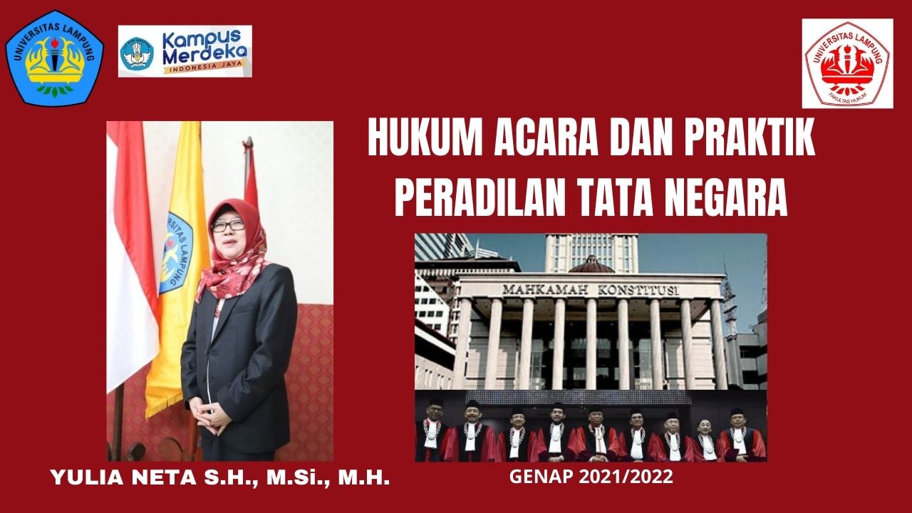 FH_S1 ILMU HUKUM_HUKUM ACARA DAN PRAKTIK PERADILAN TATA NEGARA_YULIA NETA M. SH., M.Si., MH._GENAP 2021/2022
