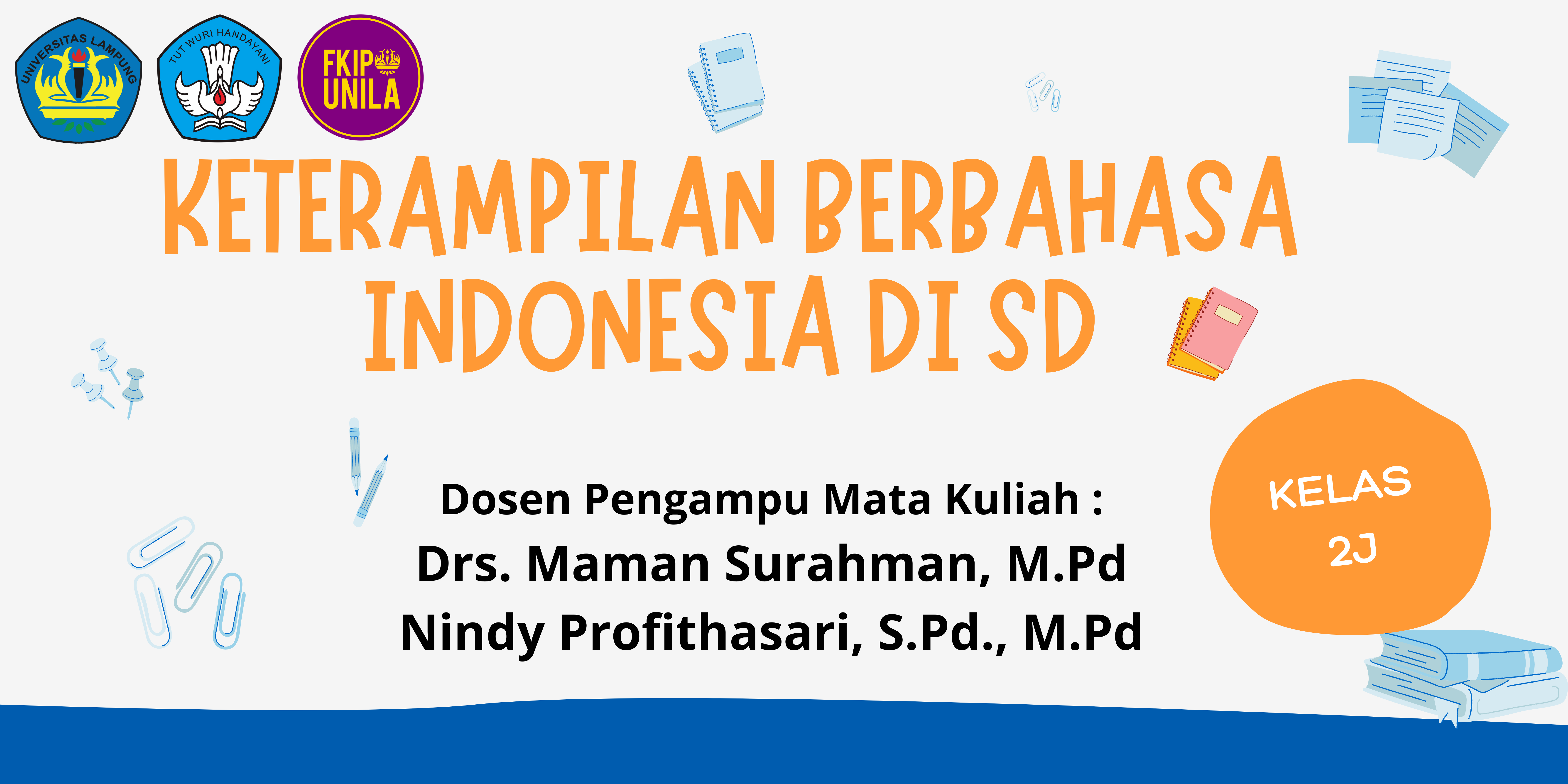 PGSD_Keterampilan Berbahasa Indonesia_Kelas 2J_Genap_2024/2025