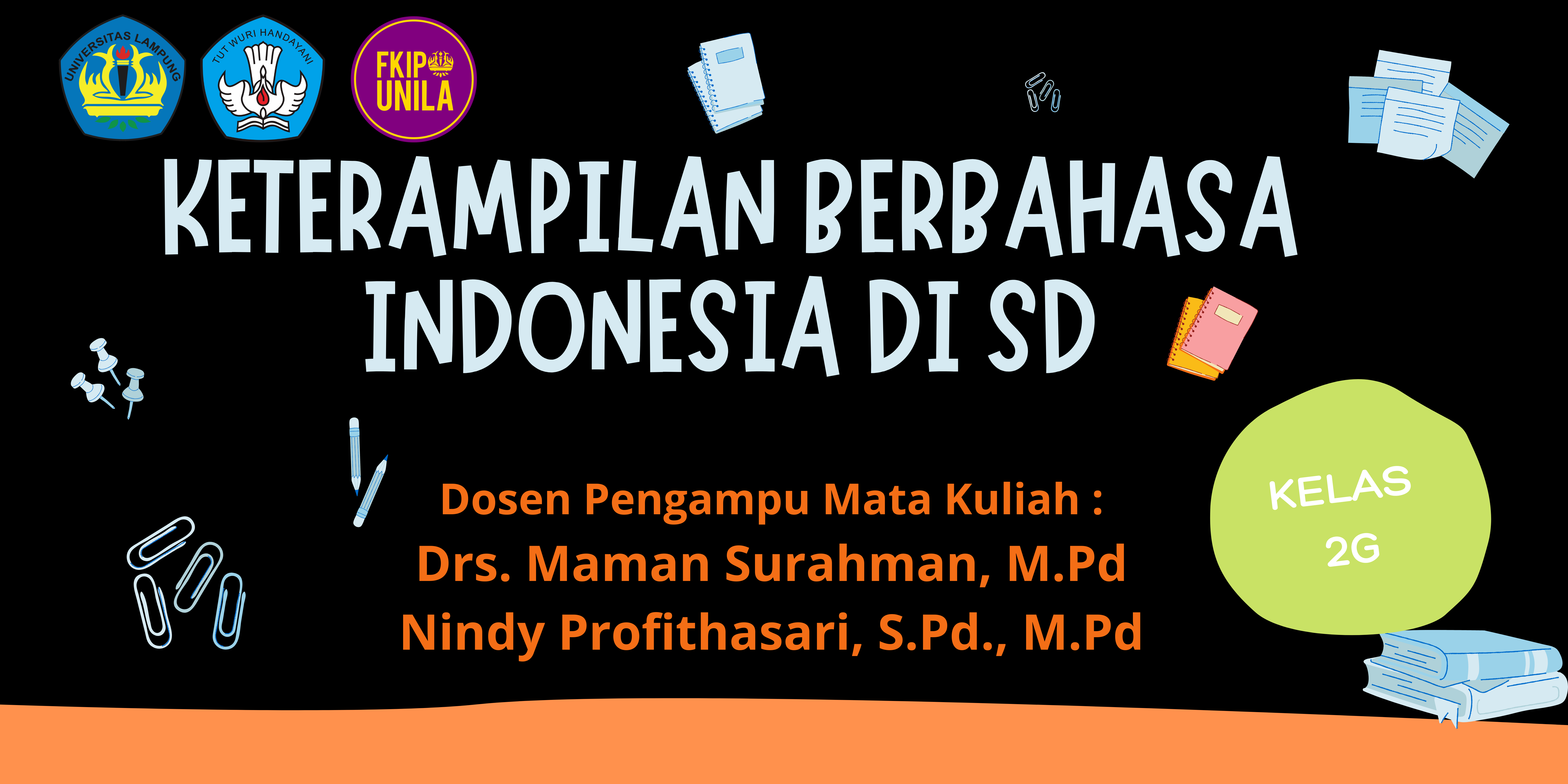 PGSD_Keterampilan Berbahasa Indonesia_Kelas 2G_Genap_2021/2022