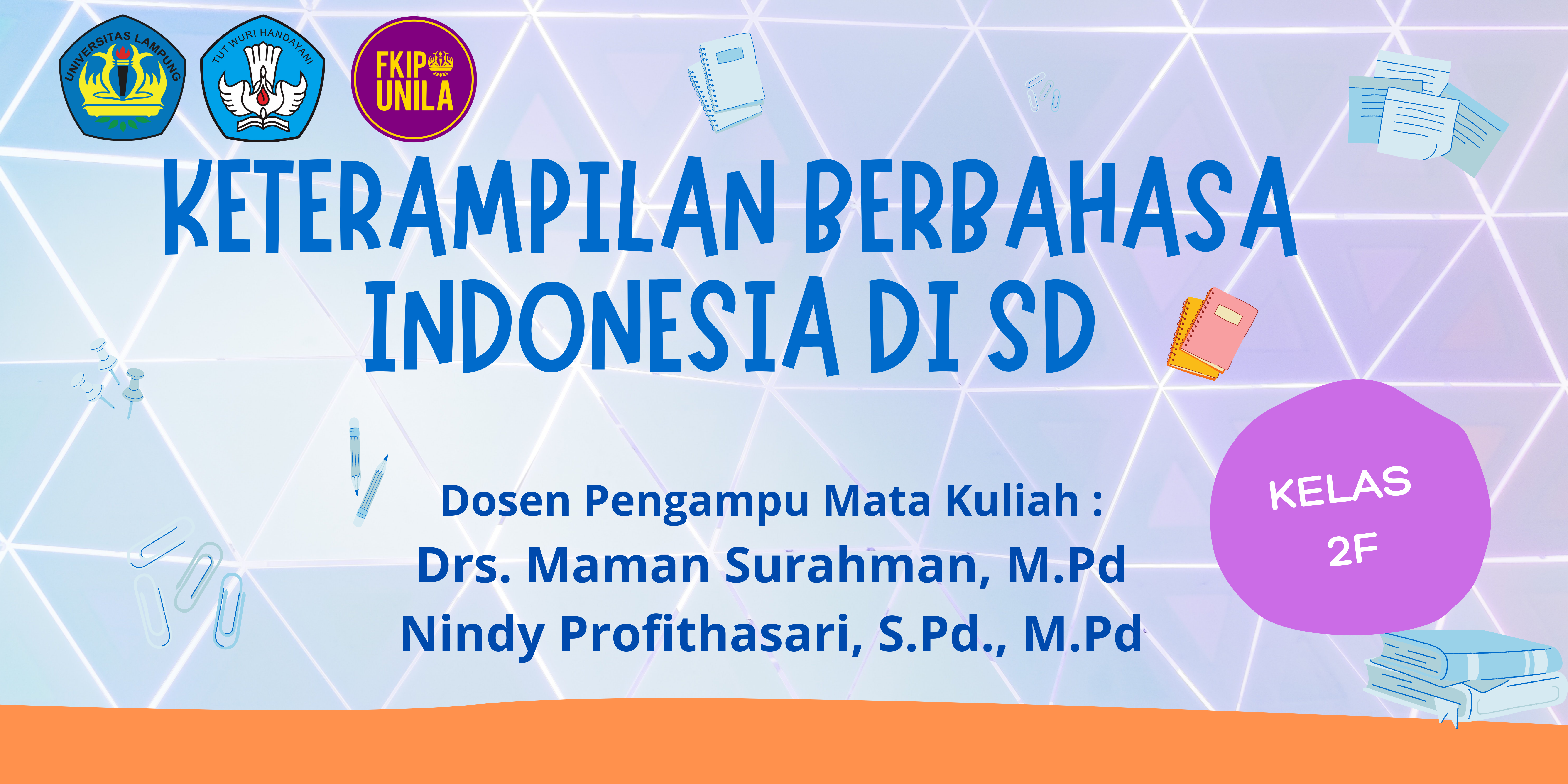PGSD_Keterampilan Berbahasa Indonesia_Kelas 2F_Genap_2021/2022