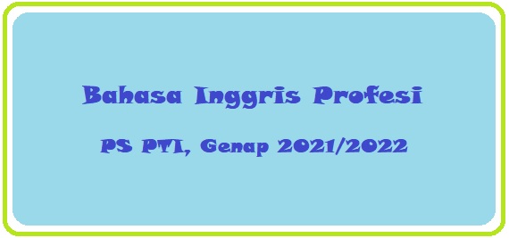 PSPTI_Bahasa Inggris Profesi_Genap_2021/2022