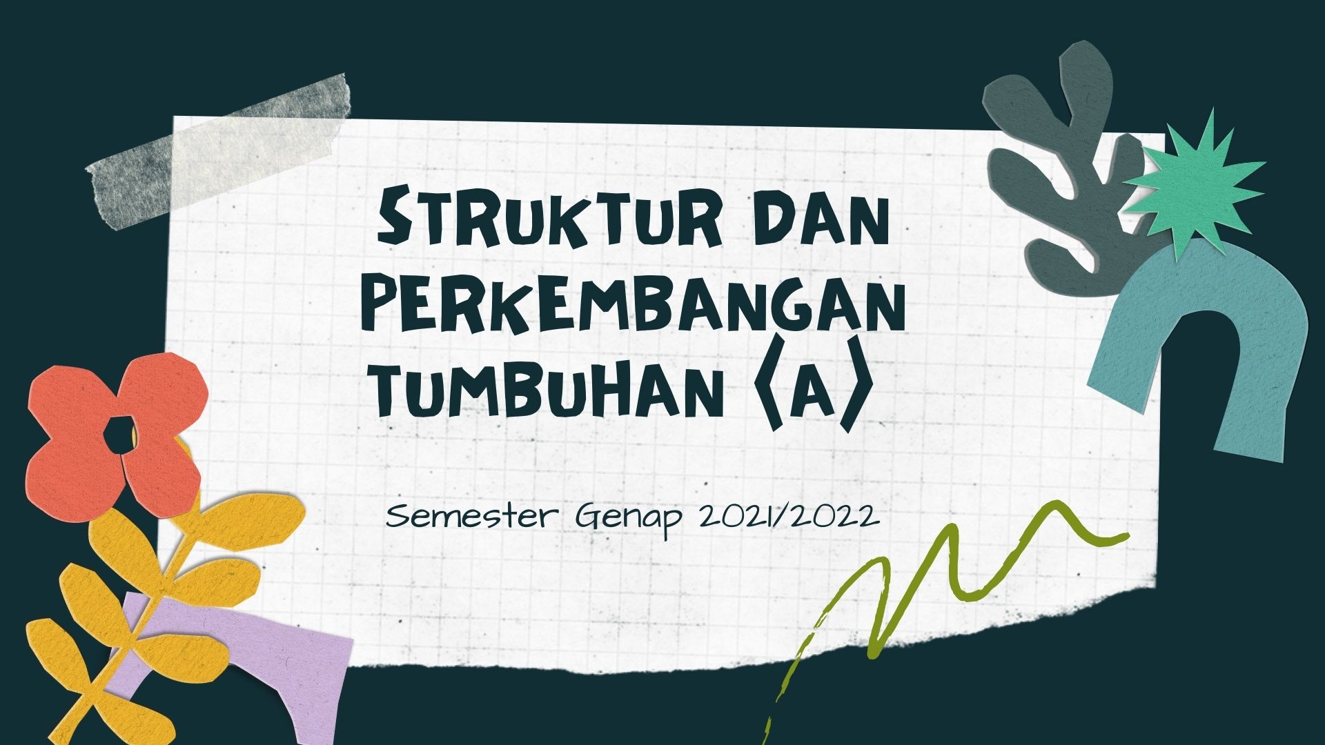 PSPB_Struktur dan Perkembangan Tumbuhan_Kelas A_Genap 2021/2022