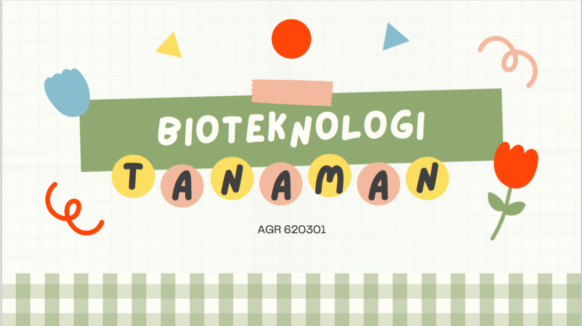 BIOTEKNOLOGI TANAMAN AGR B 2022