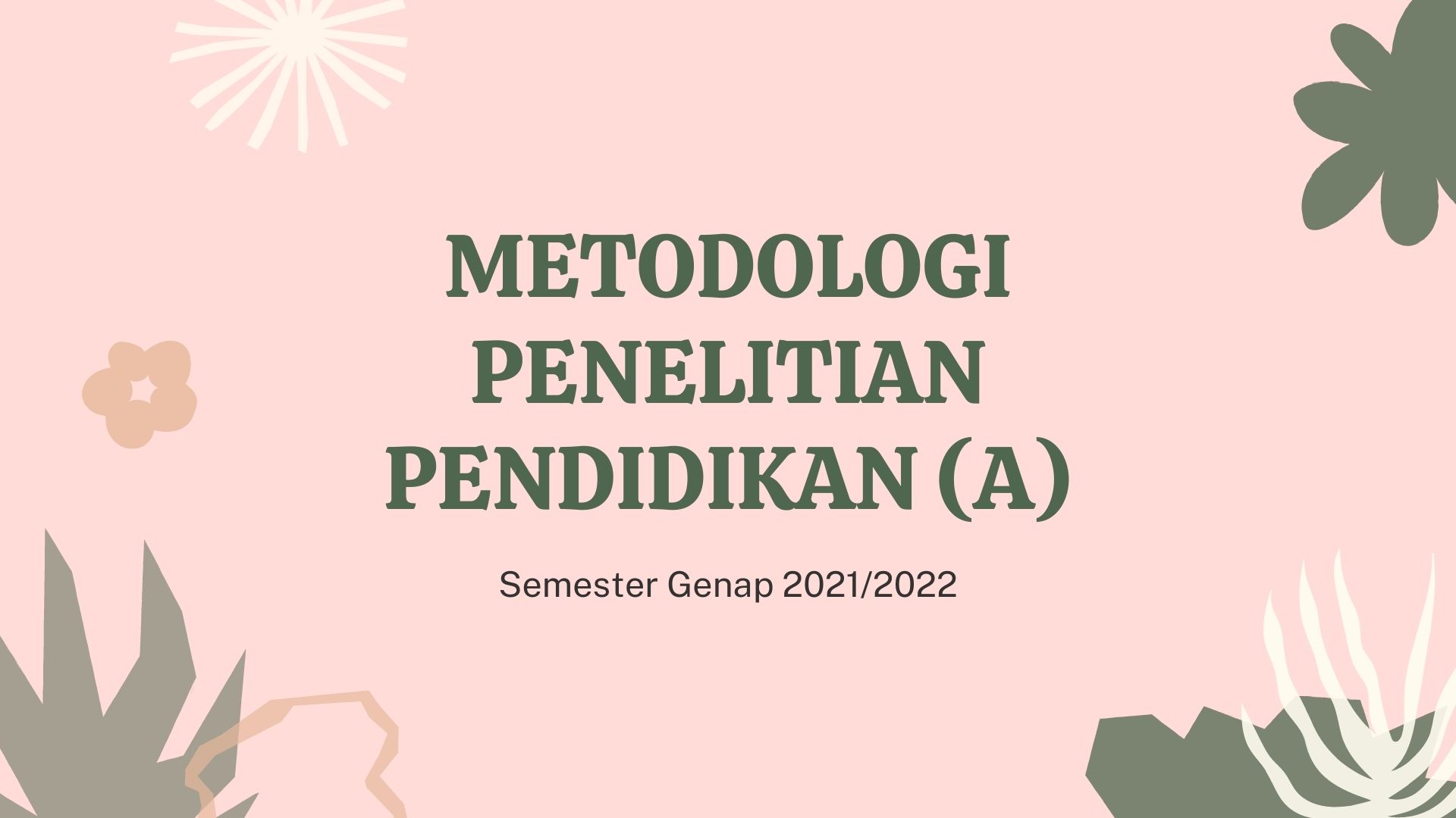 PSPB_Metodologi Penelitian_Kelas A_Genap 2021/2022