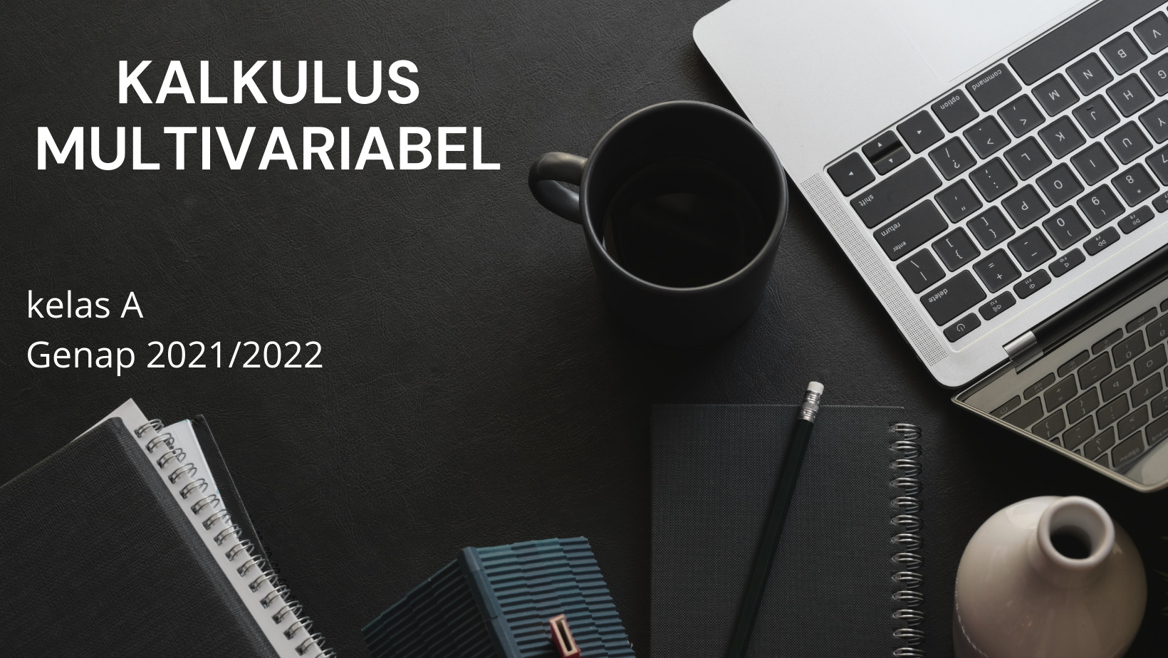 KALKULUS MULTIVARIABEL kelas A