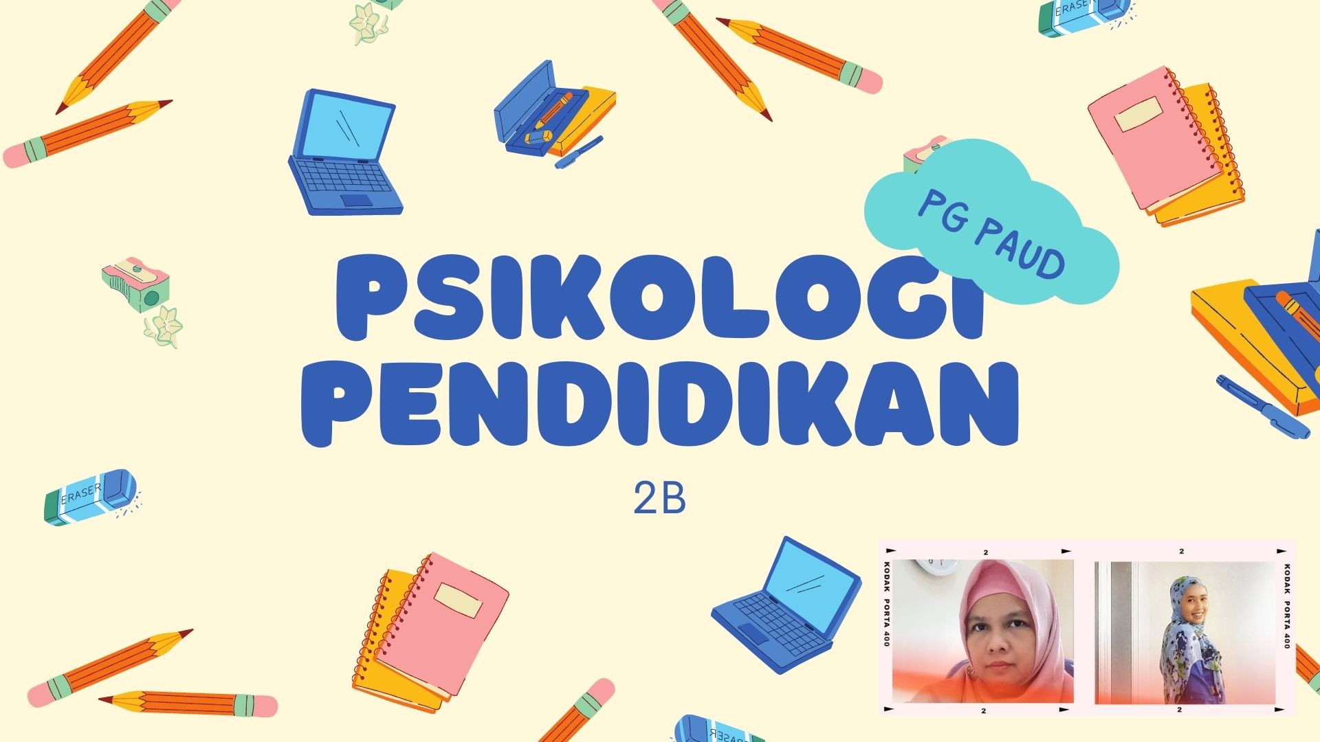 Psikologi Pendidikan 2B (PG PAUD)