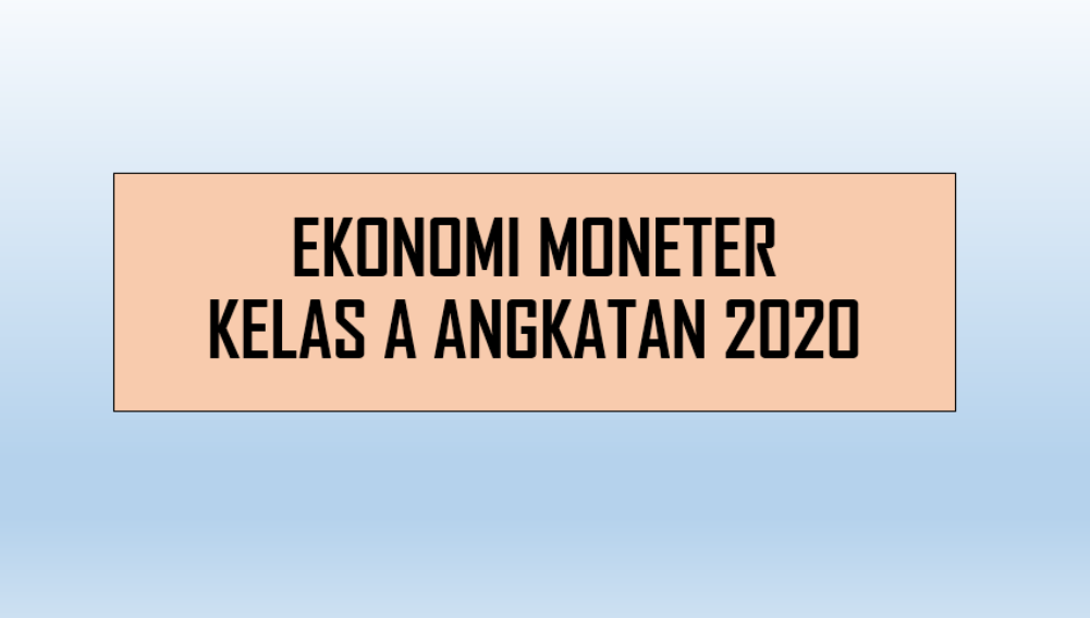 PSPE_EKONOMI MONETER_KELAS A_GENAP_2021/2022