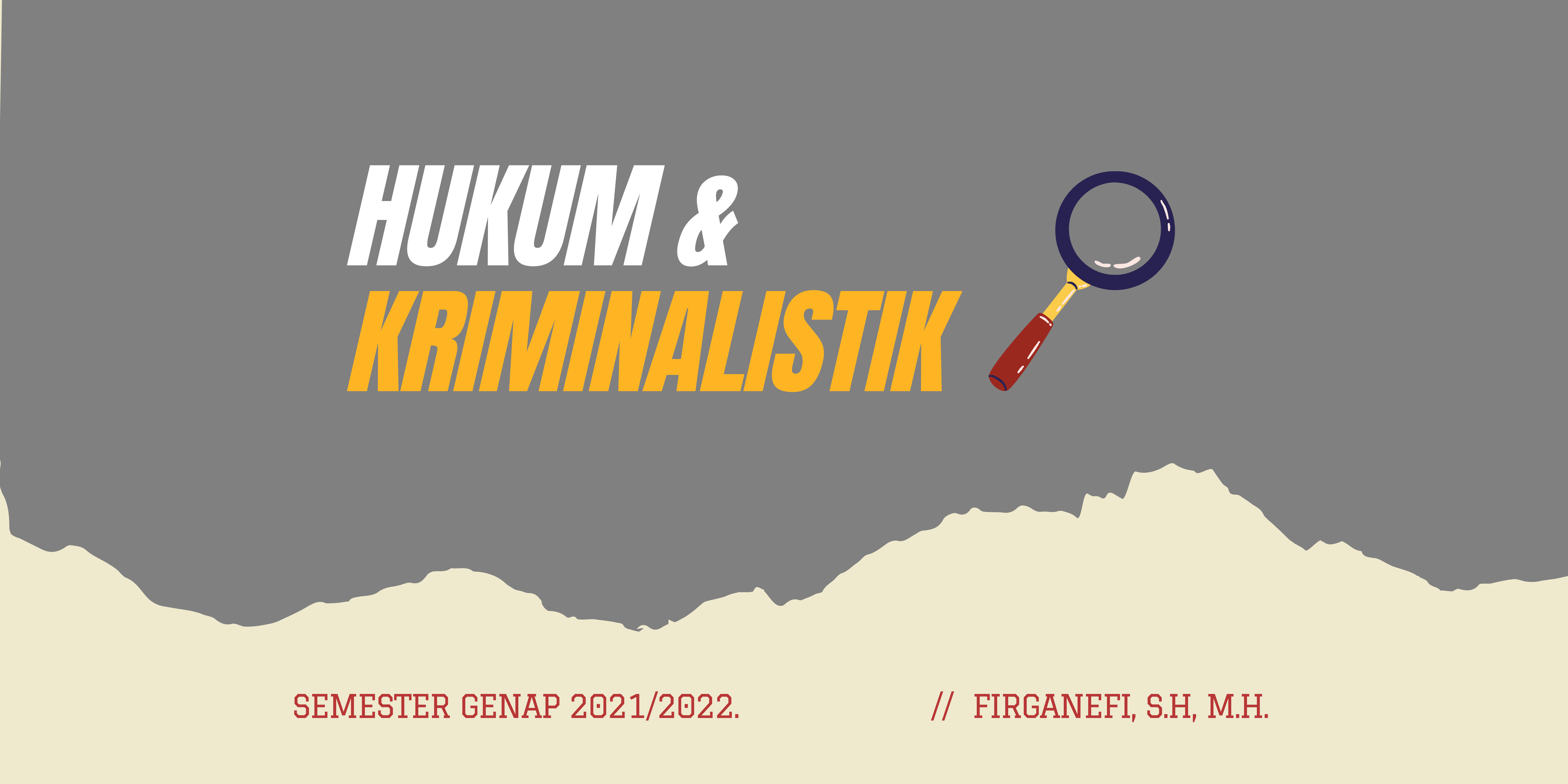 Hukum dan Kriminalistik (Firganefi, S.H, M.H.)