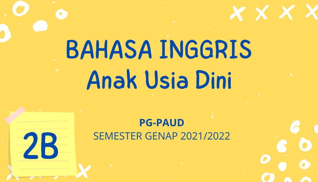 Bahasa Inggris AUD 2B (Semester Genap 2021/2022)