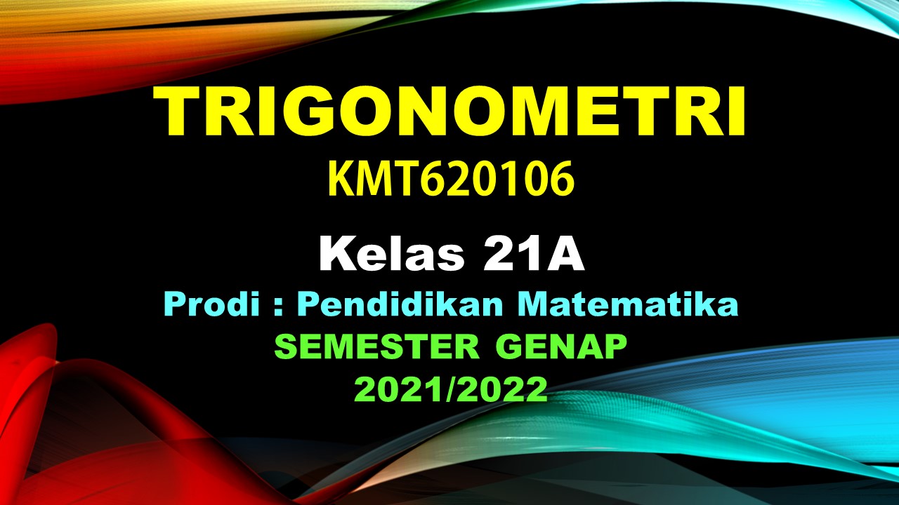 PSPM_Trigonometri_Kelas 21A_Genap_2021/2022