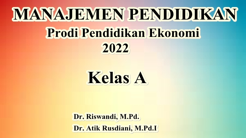 Manajemen Pendidikan A_Pend.Ekonomi_Genap 2021/2022