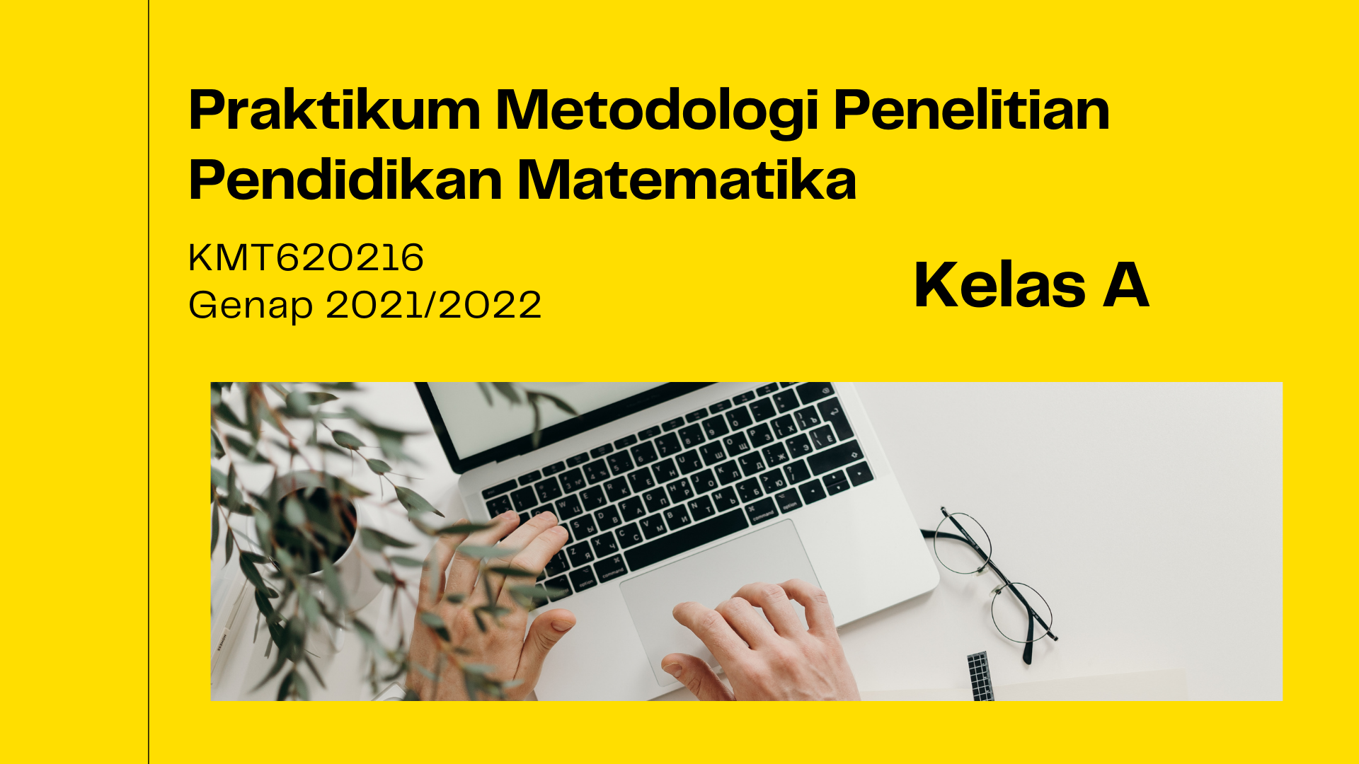 PSPM_Praktikum Metodologi Penelitian Pendidikan Matematika_Kelas A_Genap 2021/2022