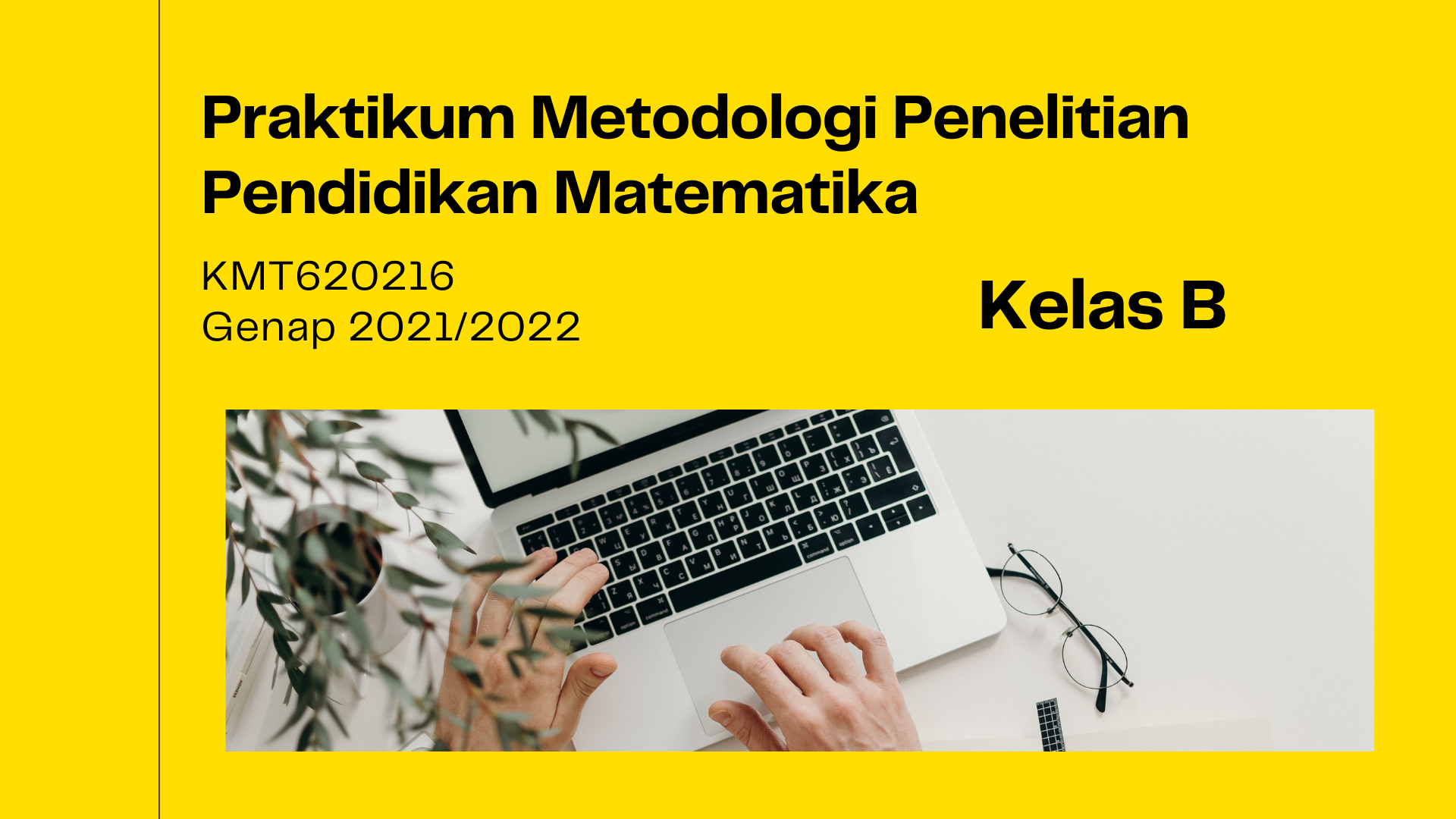 PSPM_Praktikum Metodologi Penelitian Pendidikan Matematika_Kelas B_Genap 2021/2022