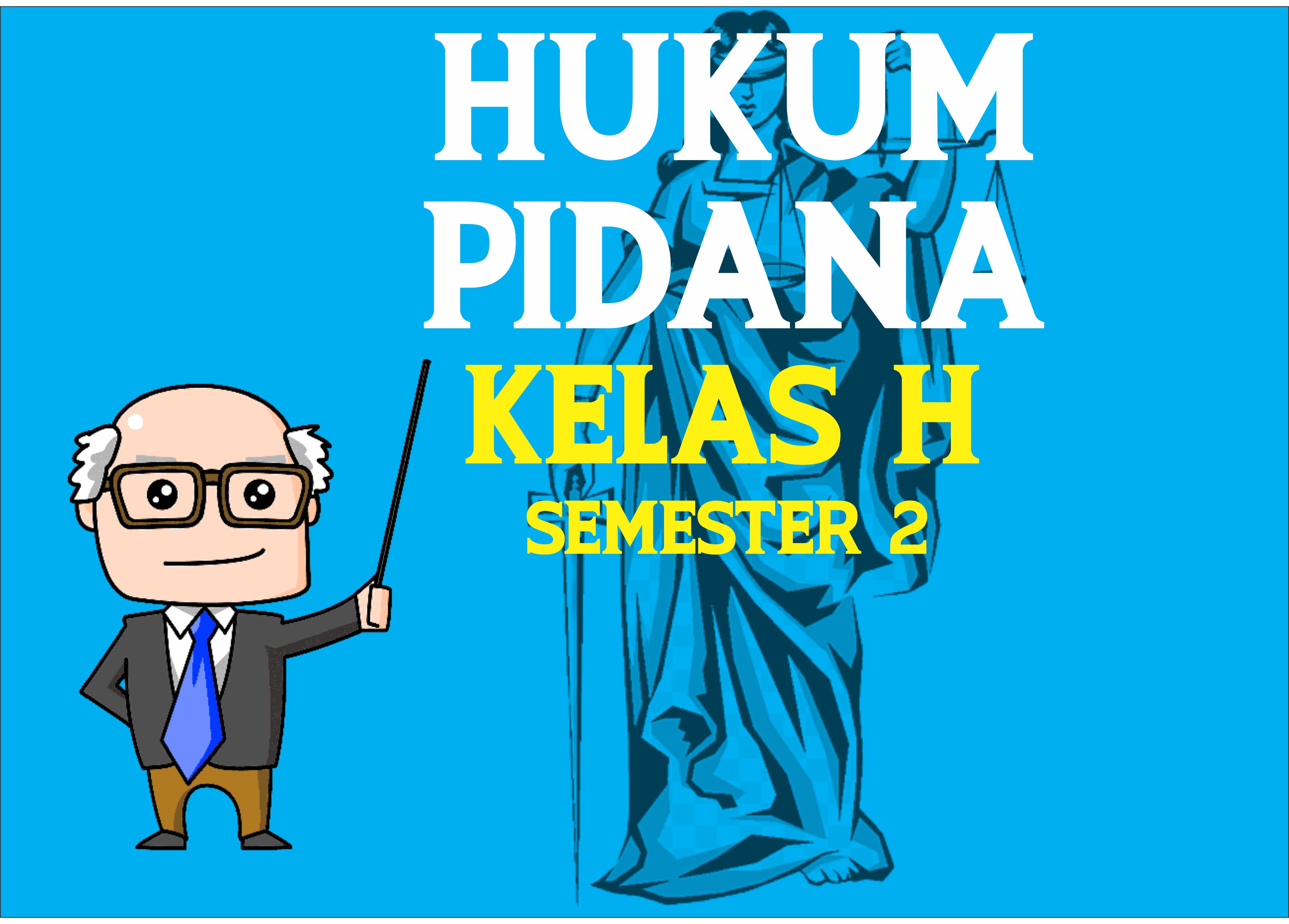 HKP_Hukum Pidana_Kelas H_Genap 2021/2022