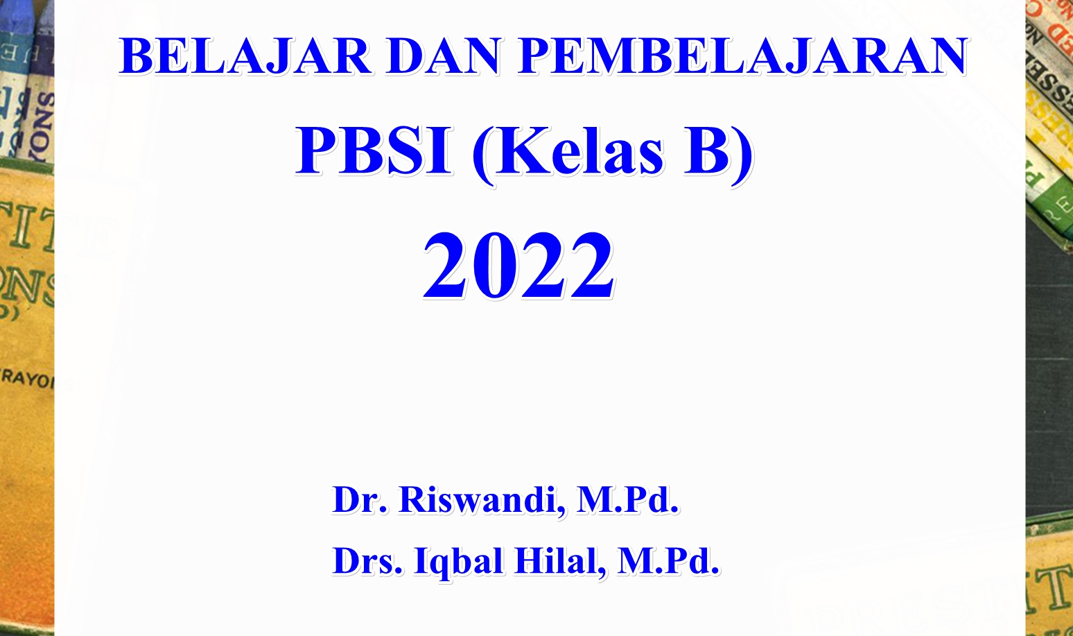 Belajar &amp; Pembelajaran (B)_PBSI_ Genap 2021/2022