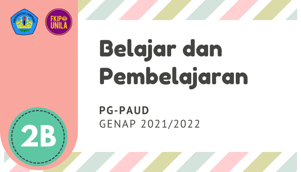 Belajar dan Pembelajaran (2B - Genap 2021/2022)