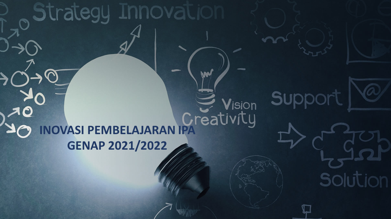 PSMPIPA_INOVASI PEMBELAJARAN IPA_GENAP_2021/2022