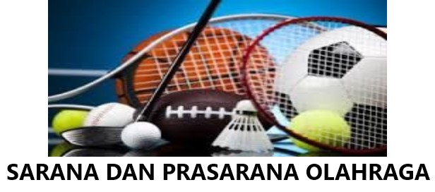 SARANA DAN PRASARANA OLAHRAGA Kelas A dan B akt 20