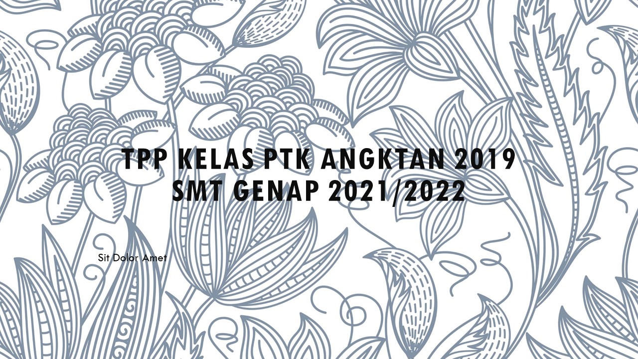 TEKNOLOGI PENGOLAHAN PAKAN PTK GENAP 2021-2022