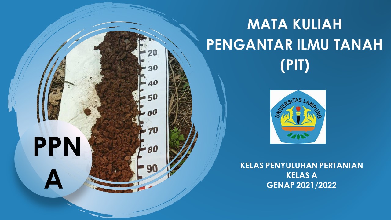 PSIT_PENGANTAR ILMU TANAH_KELAS PENYULUH PERTANIAN A_GENAP 2021/2022
