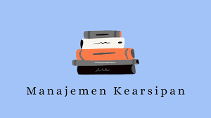 PSPE_MANAJEMEN KEARSIPAN_KELAS A_GENAP_2021/2022