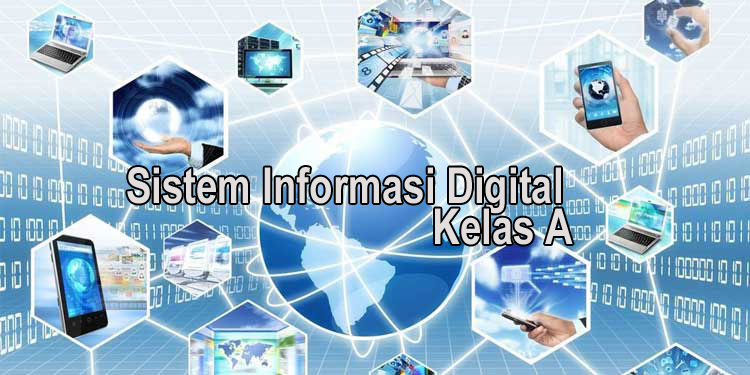 Sistem Informasi Digital 2021/2022 Kelas A