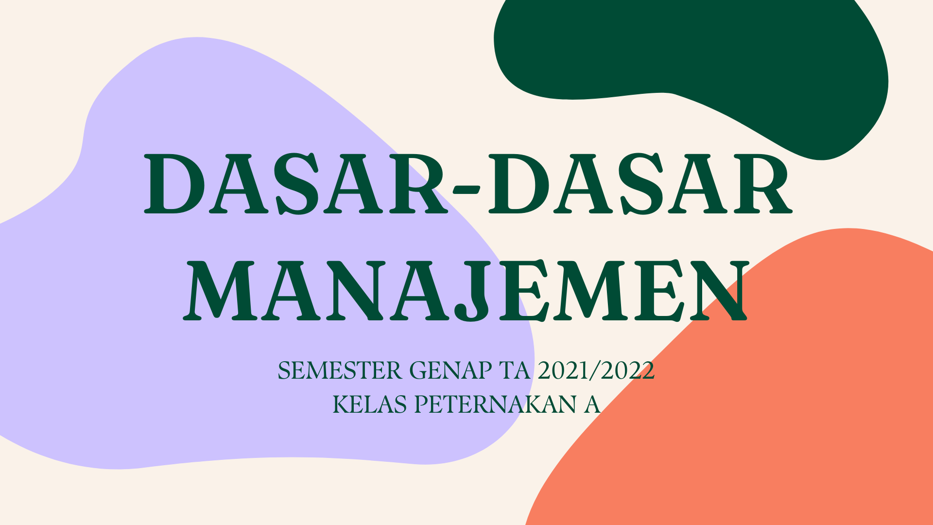 DASAR-DASAR MANAJEMEN KELAS PTK A GENAP 2021/2022