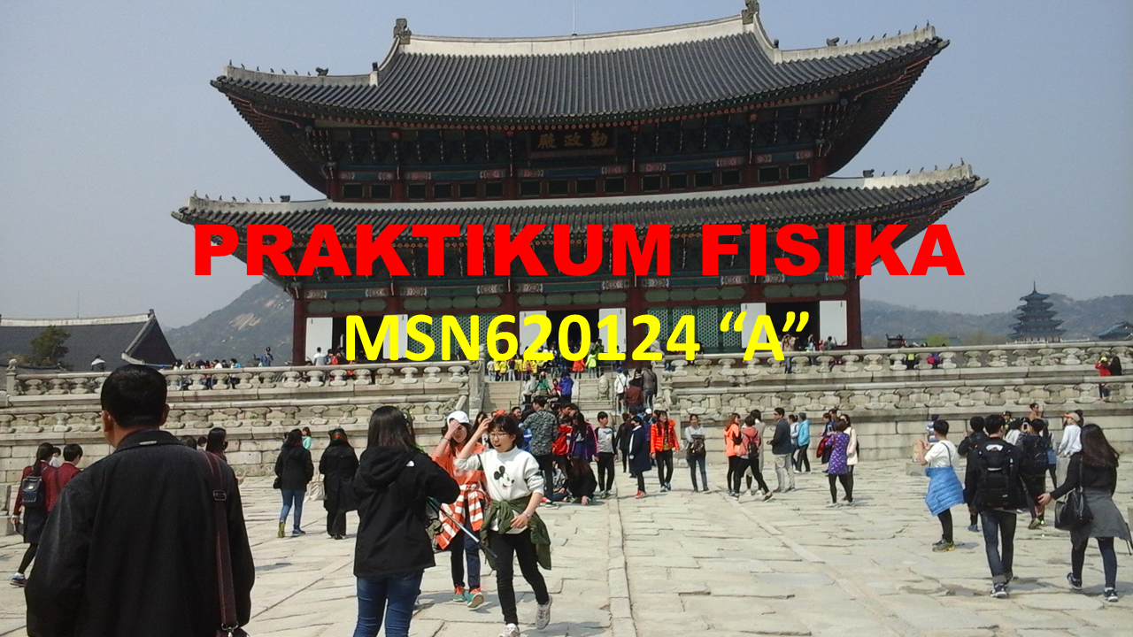 FT S1 TM-MSN620124-PRAKTIKUM FISIKA (TM21A)-Genap 2021/2022