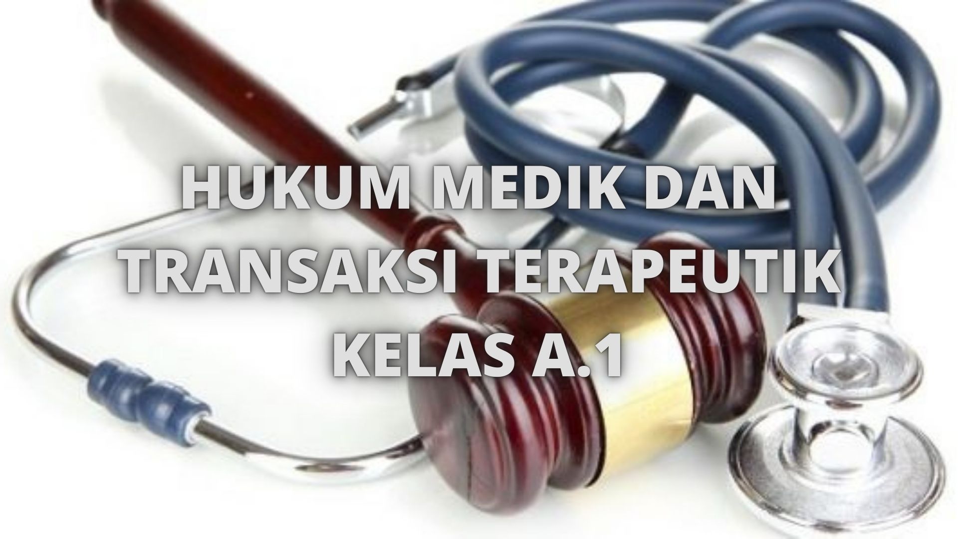 FH_S2_HUKUM MEDIK DAN  TRANSAKSI TERAPEUTIK_KELAS A1_DR. SUNARYO, S.H., M.HUM_GENAP 21/22