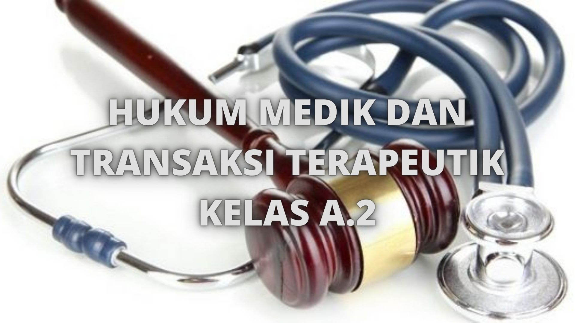 FH_S2_HUKUM MEDIK DAN TRANSAKSI TERAPEUTIK_KELAS A.2_DR. SUNARYO, S.H., M.HUM_GENAP 21/22