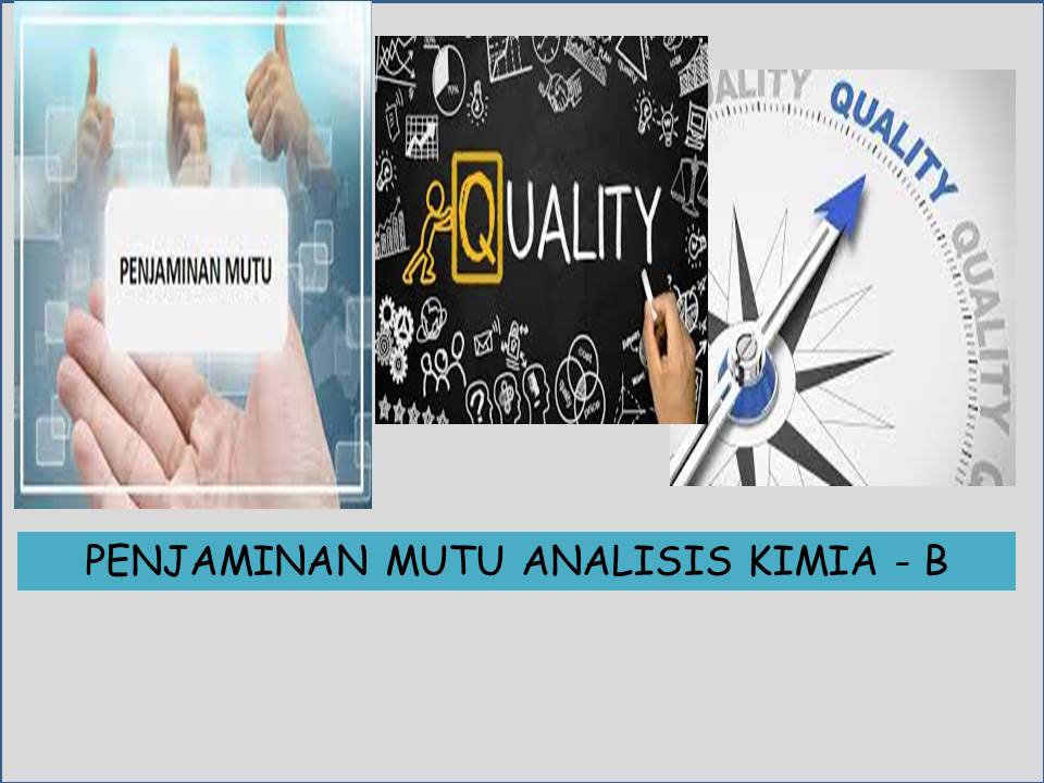 S1 Kimia_Pengendalian Mutu Analisis Kimia_Kelas B__Genap_2021-2022